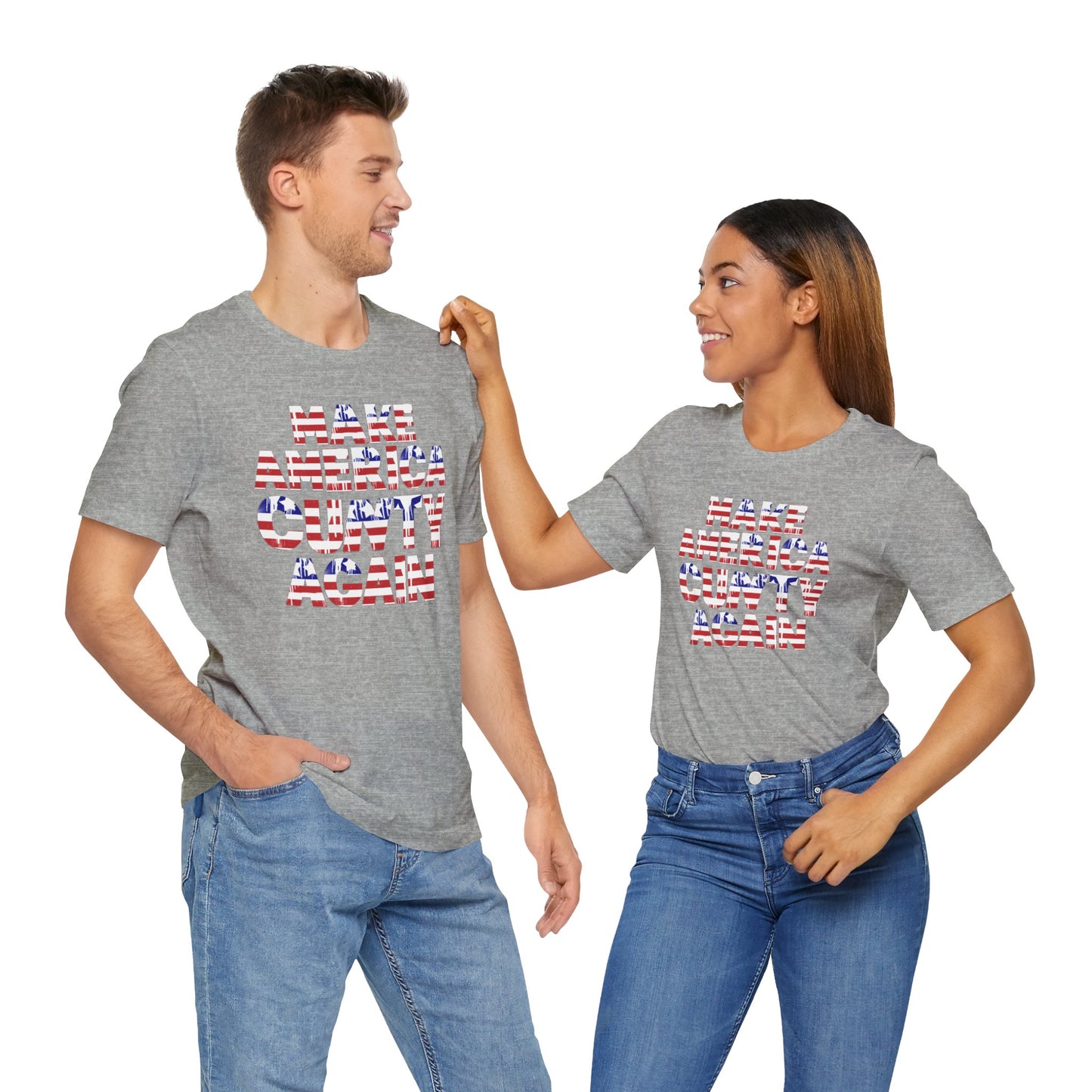 "MAKE AMERICA CUNTY AGAIN" Unisex Tee