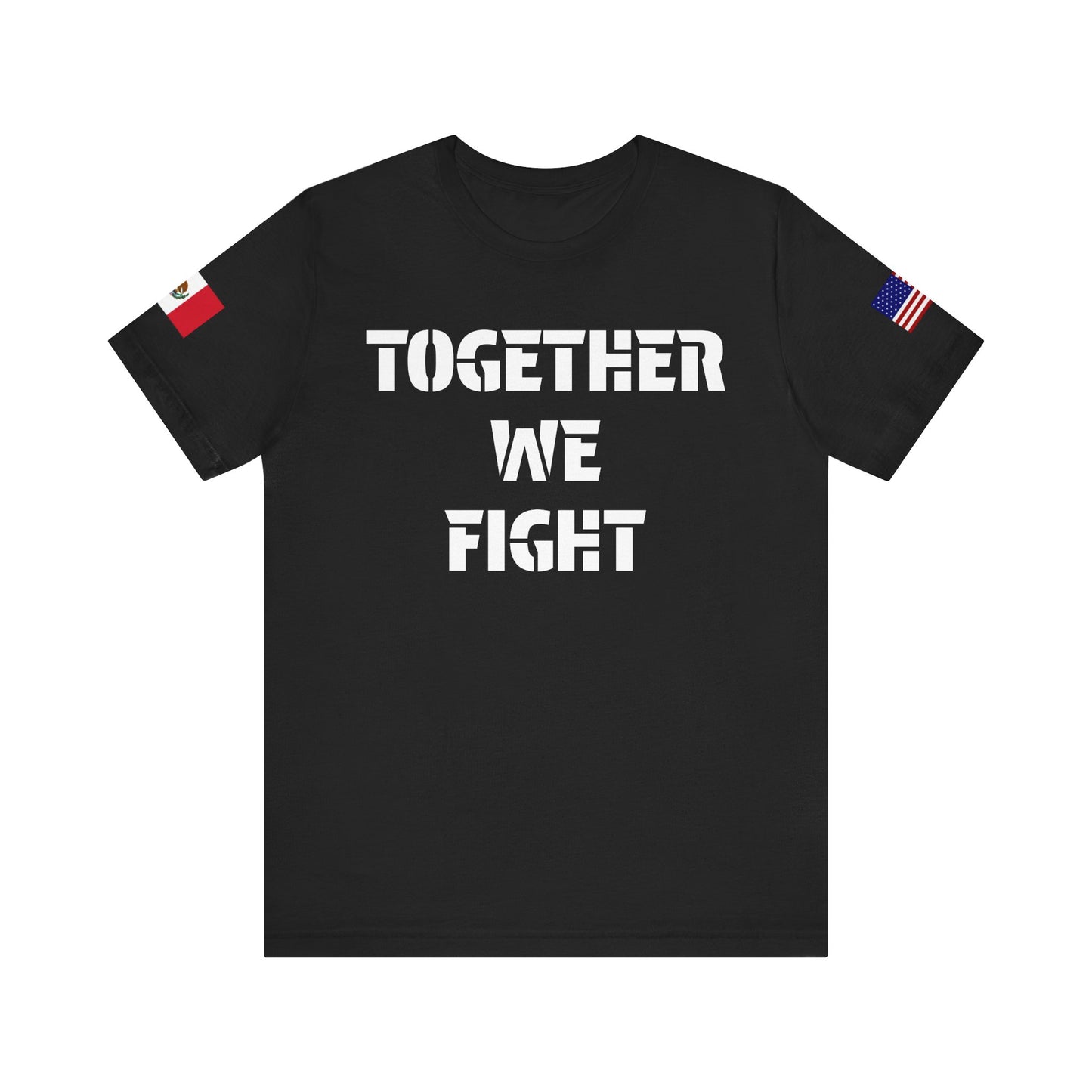 “Together We Fight”-Mexico & America Unity Design