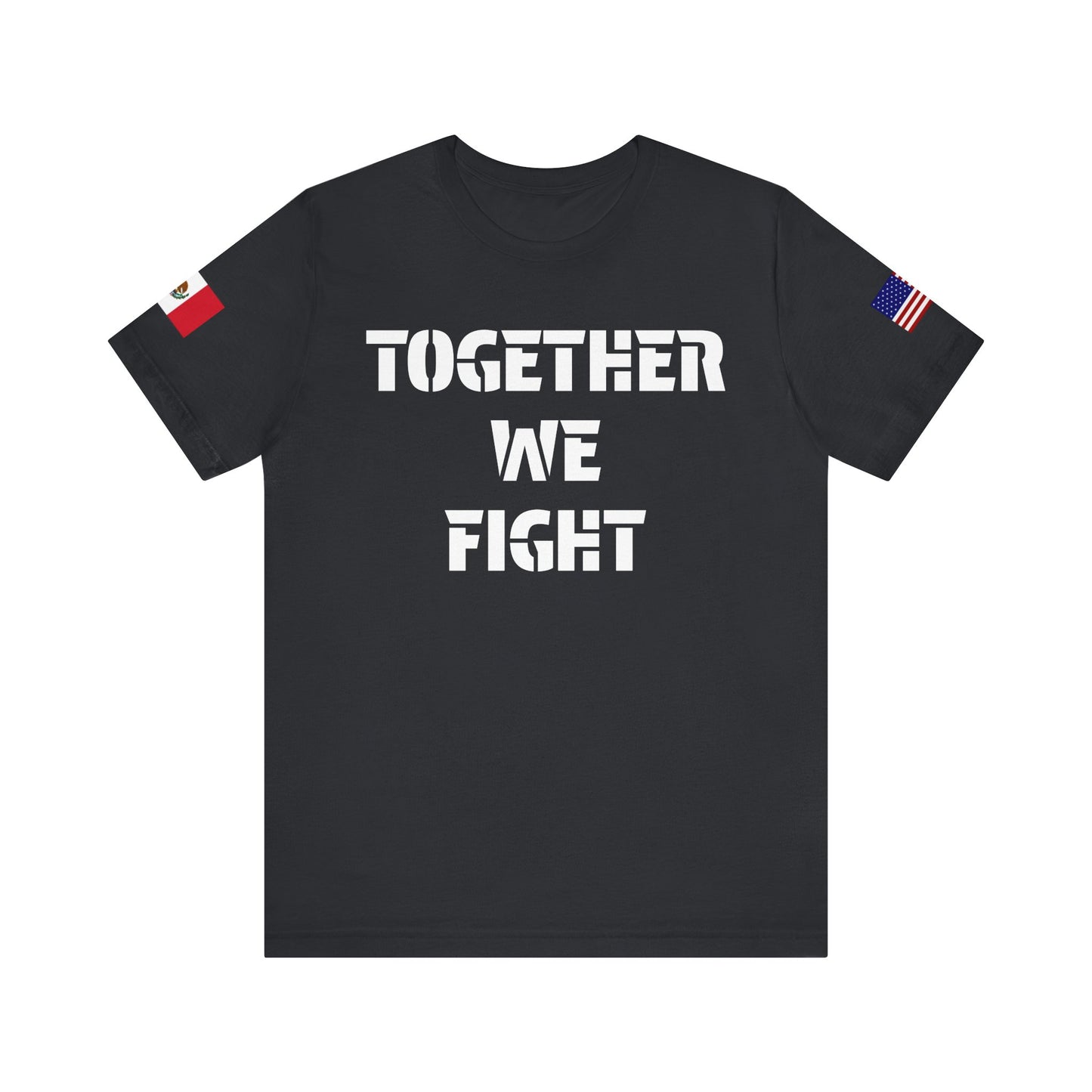 “Together We Fight”-Mexico & America Unity Design
