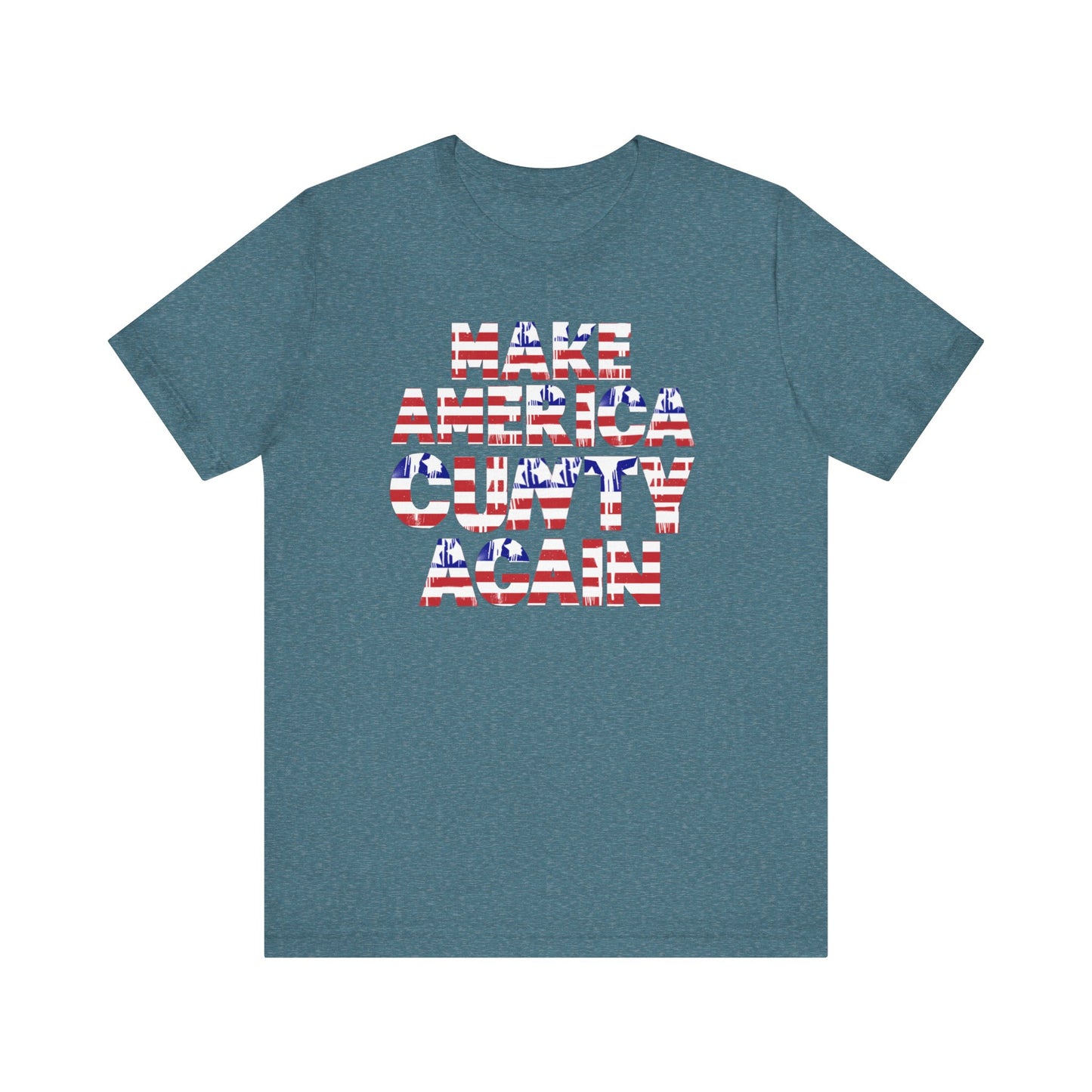 "MAKE AMERICA CUNTY AGAIN" Unisex Tee