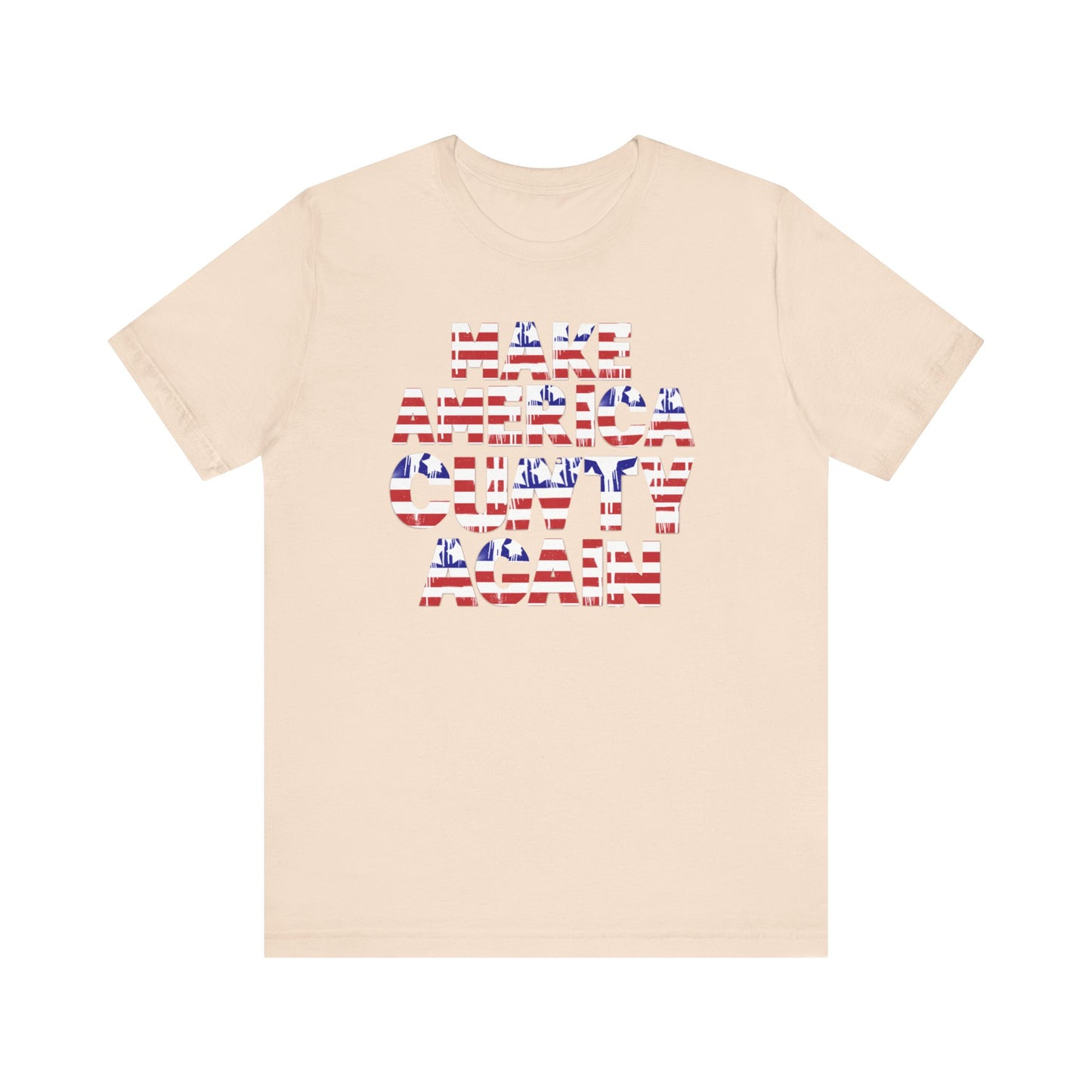 "MAKE AMERICA CUNTY AGAIN" Unisex Tee