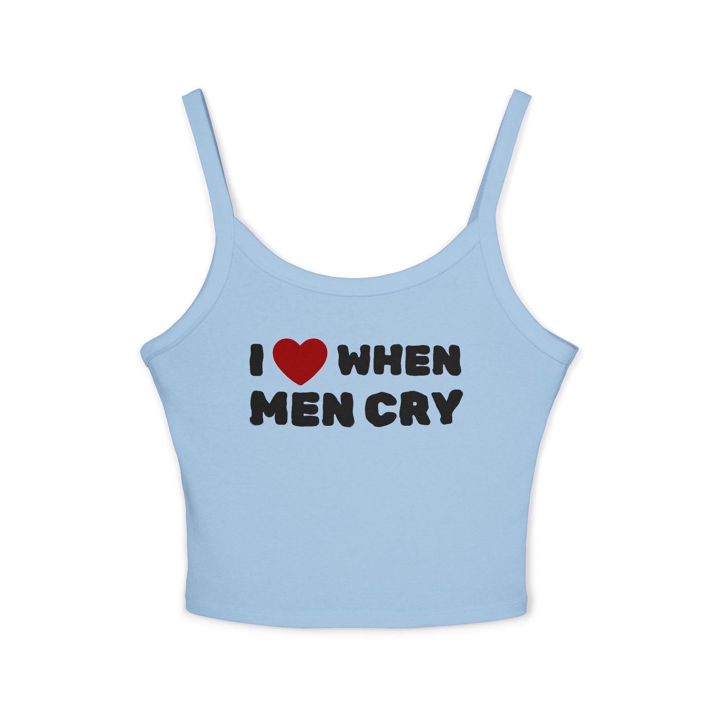 "I Love When Men Cry" Tank Top