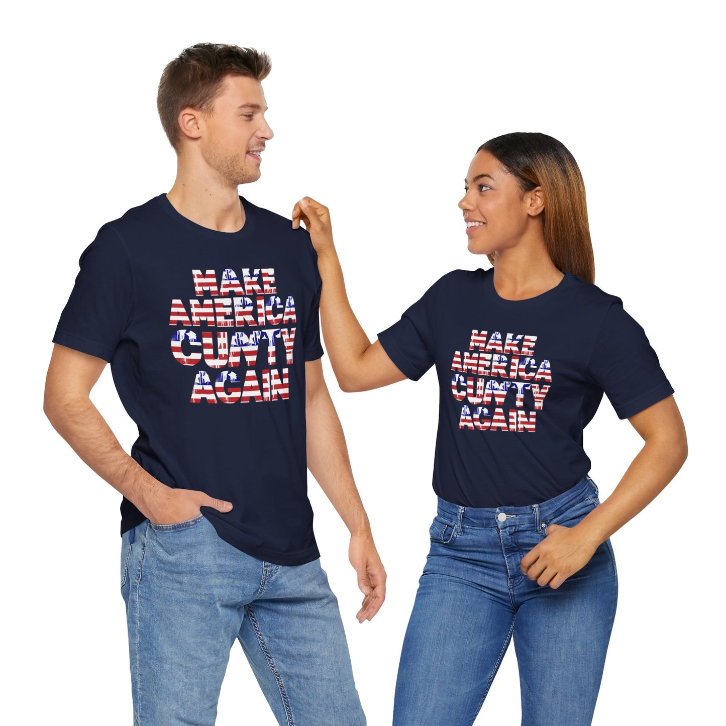 "MAKE AMERICA CUNTY AGAIN" Unisex Tee
