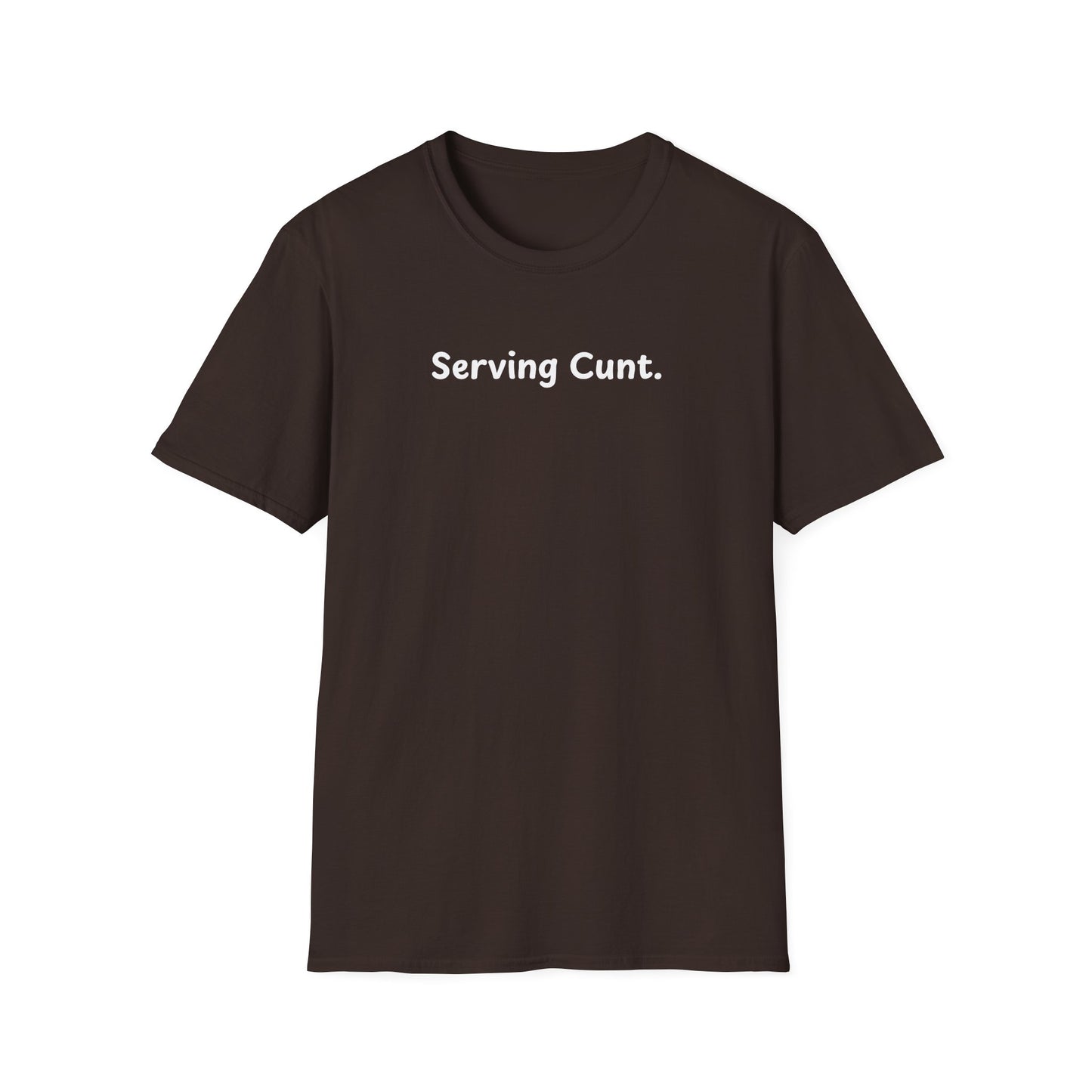 “Serving Cunt.” T-Shirt