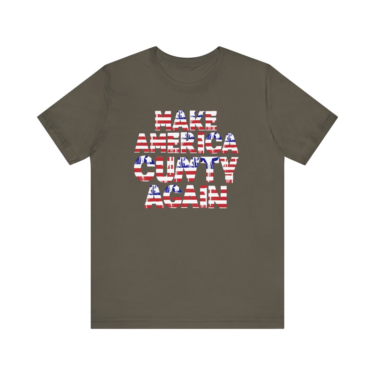 "MAKE AMERICA CUNTY AGAIN" Unisex Tee