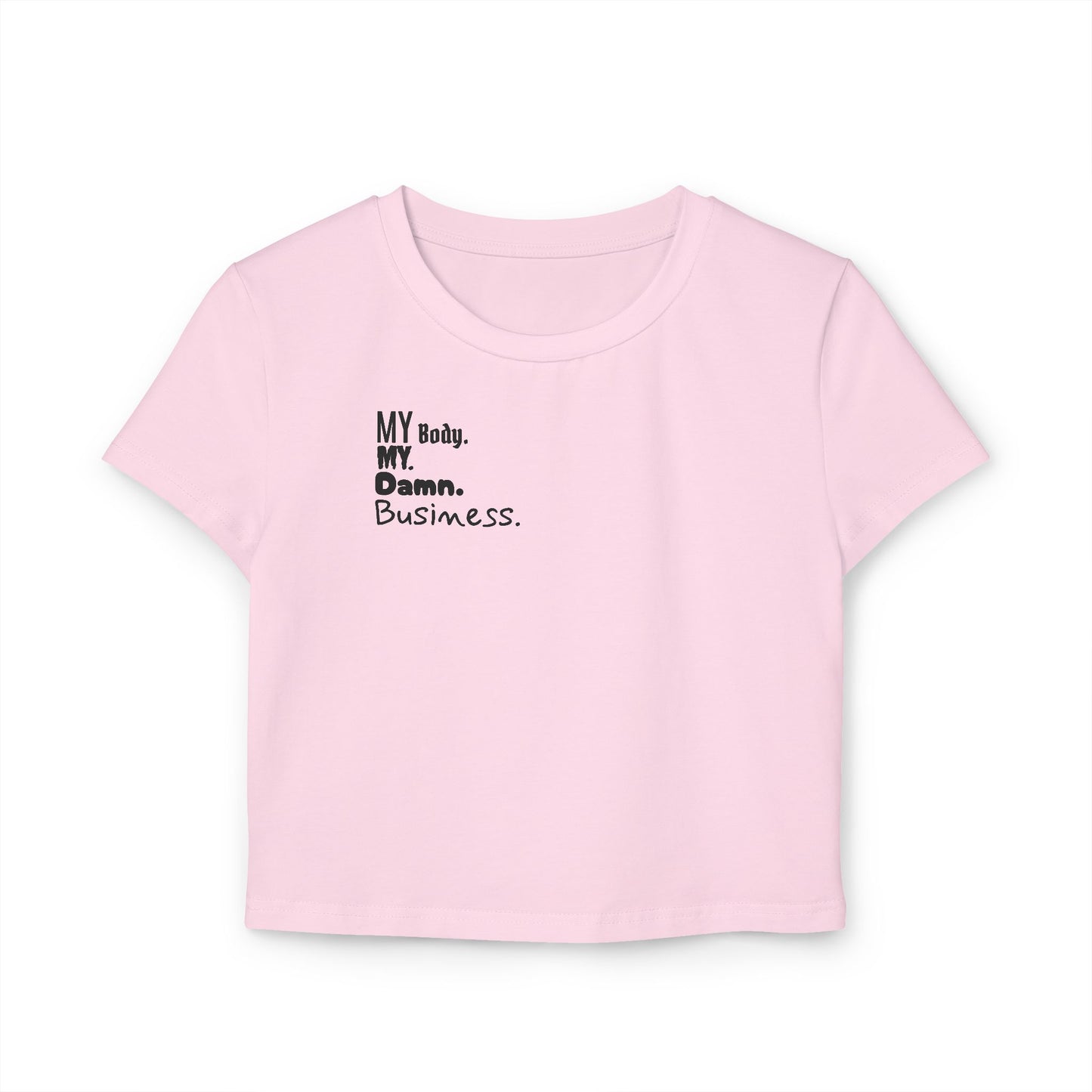 "My Body My Damn Business" Baby Tee