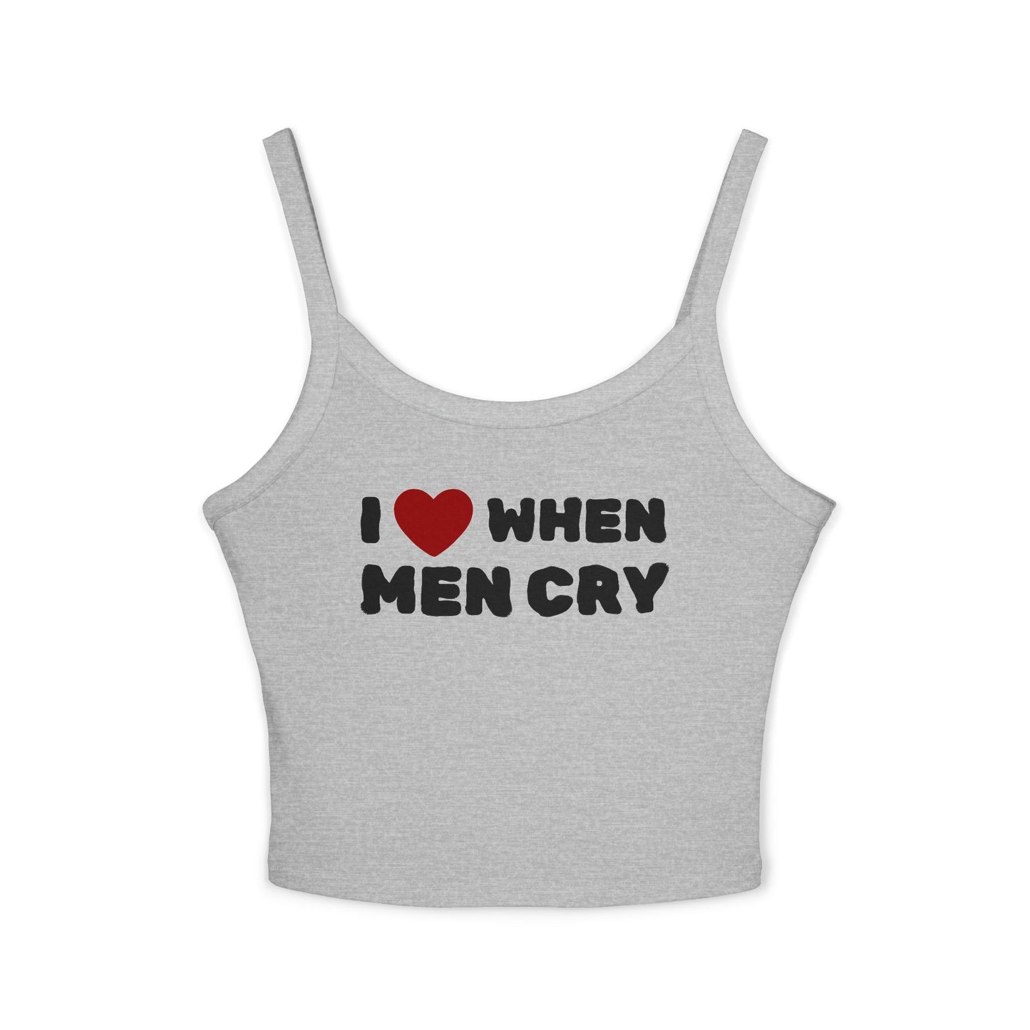 "I Love When Men Cry" Tank Top