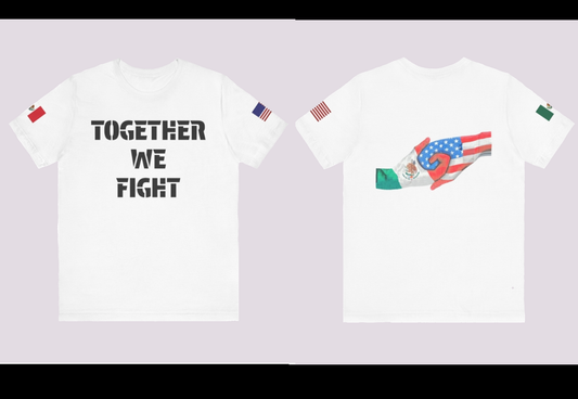 “Together We Fight”-Mexico & America Unity Design