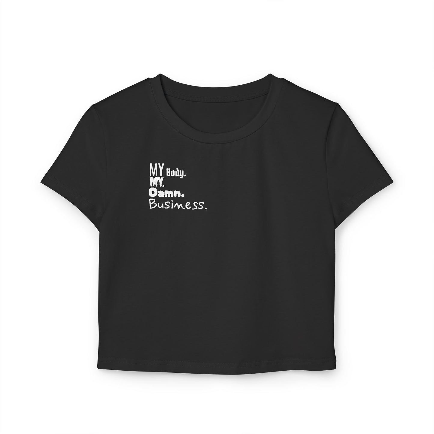 "My Body My Damn Business" Baby Tee