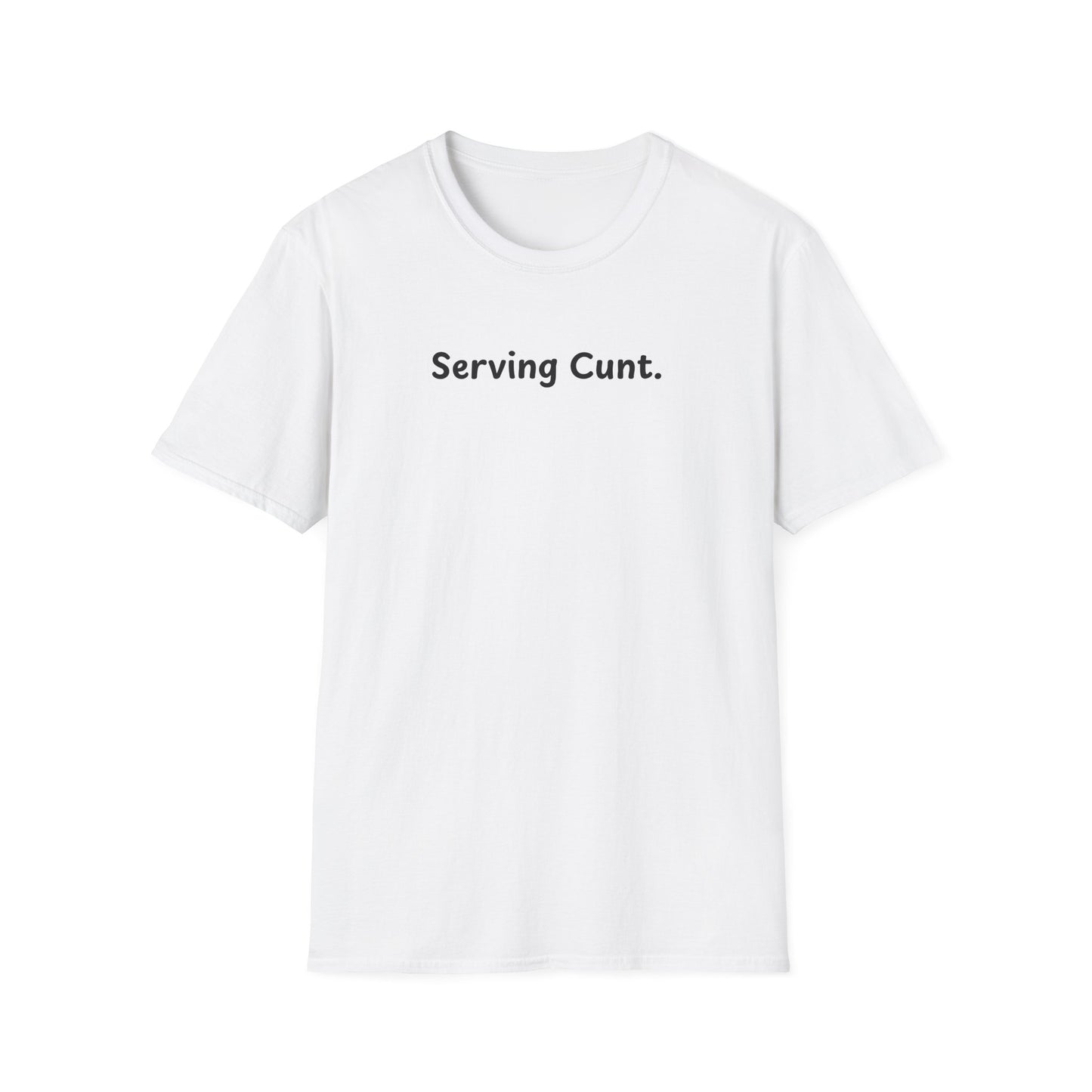“Serving Cunt.” T-Shirt