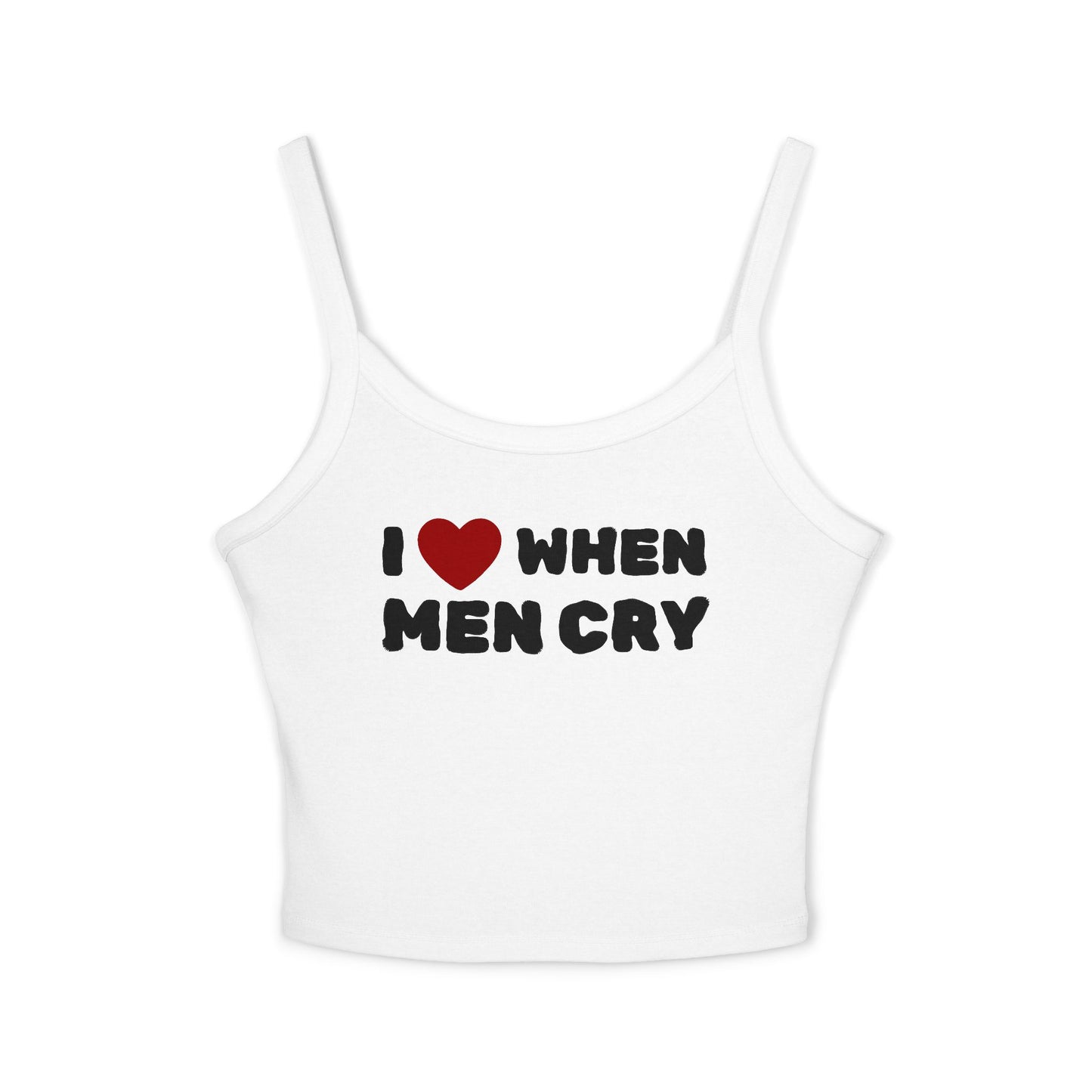 "I Love When Men Cry" Tank Top