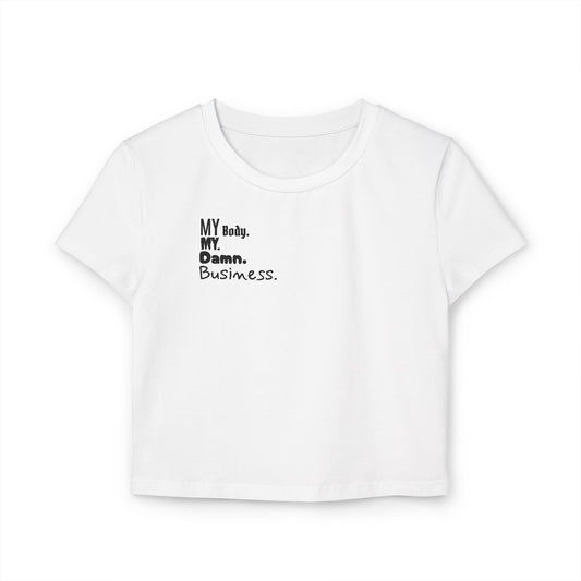 "My Body My Damn Business" Baby Tee