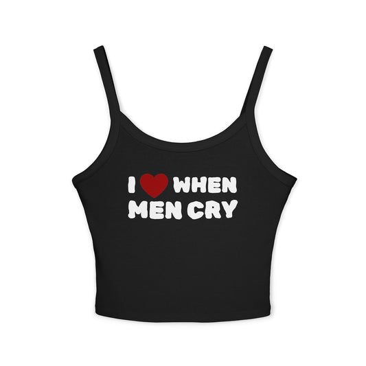 "I Love When Men Cry" Tank Top