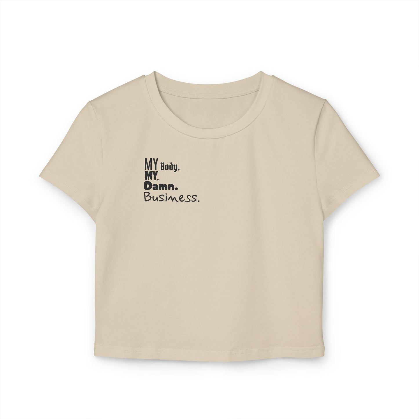 "My Body My Damn Business" Baby Tee